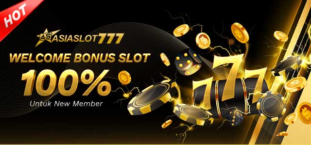 WELCOME BONUS SLOT 100%