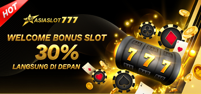 WELCOME BONUS SLOT 30% DI DEPAN